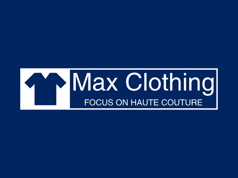 Max Clothing - focus on Haute Couture