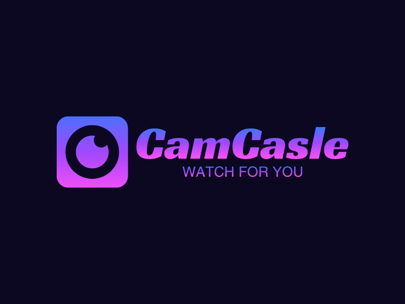 CamCasle - Watch for you